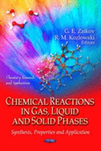 Chemical Reactions in Gas, Liquid & Solid Phases