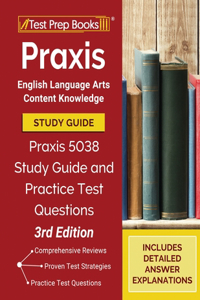 Praxis English Language Arts Content Knowledge Study Guide