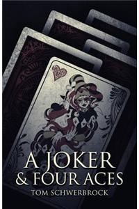A Joker and Four Aces