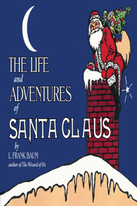 Life and Adventures of Santa Claus