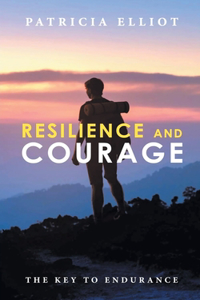 Resilience and Courage