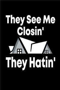 They See Me Closin' They Hatin'