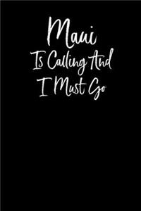 Maui is Calling and I Must Go