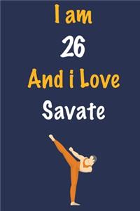 I am 26 And i Love Savate
