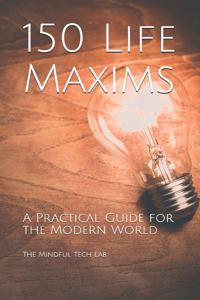 150 Life Maxims