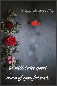 I will take good care of you forever