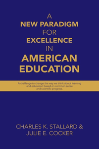 New Paradigm for Excellence in American Education
