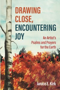 Drawing Close, Encountering Joy
