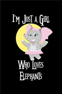 Just A Girl Who Loves Elephants