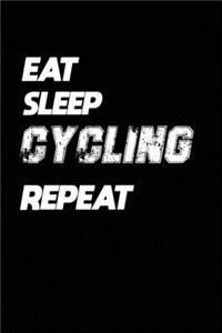 Eat Sleep Cycling Repeat