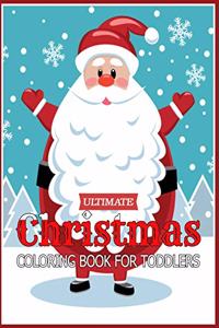 Ultimate Christmas Coloring Book for Toddlers