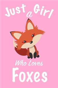 Just A Girl Who Loves Foxes