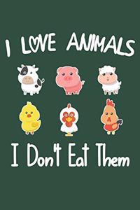 I Love Animals i don't eat them