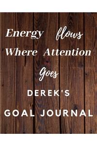 Energy Flows Where Attention Goes Derek's Goal Journal