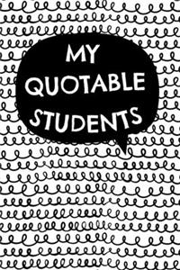 My Quotable Students