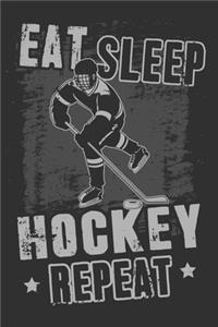 Eat Sleep Hockey Repeat: Hockey lover gifts, gifts for hockey coaches, gifts for hockey dad 6x9 Journal Gift Notebook with 125 Lined Pages