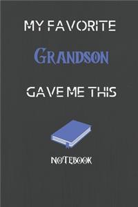 My Favorite Grandson Gave me this Book, Funny Gift For Grandson
