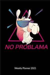No Problama. Weekly Planner 2021