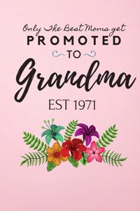 Only The Best Moms Get Promoted To Grandma Brag Book Est 1971: Notebook For Writing Great Gift For Grandma nana girl 6x9 Lined Journal 120 pages