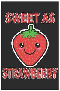 Sweet As Strawberry