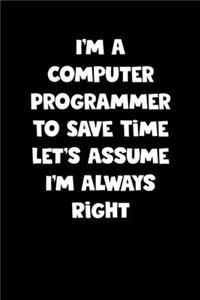 Computer Programmer Notebook - Computer Programmer Diary - Computer Programmer Journal - Funny Gift for Computer Programmer