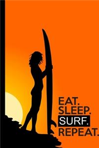 Eat Sleep Surf Repeat