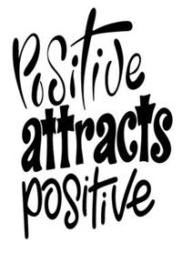 Positive Attracts Positive: 6x9 College Ruled Line Paper 150 Pages