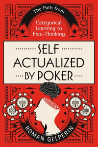 Self-Actualized by Poker