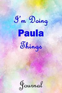 I'm Doing Paula Things Journal