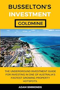 Busselton's Investment Goldmine