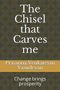 The Chisel that Carves me