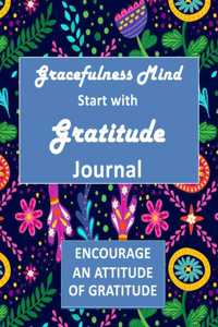 Gracefulness Mind start with Gratitude Journal