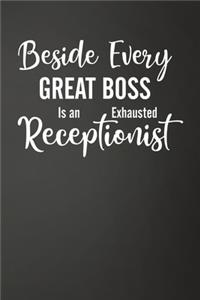 Beside Every Great Boss Is An Exhausted Receptionist