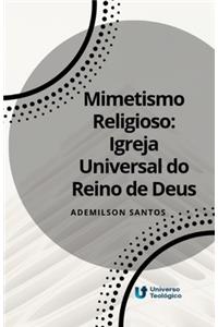 MIMETISMO RELIGIOSO Igreja Universal do Reino de Deus