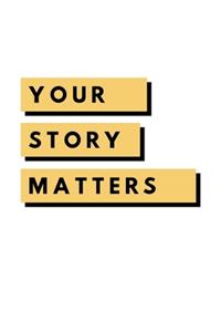 Your Story Matters