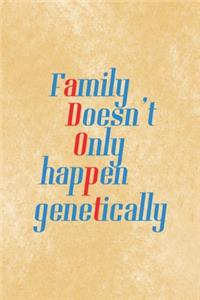Family Doesn't Only Happen Genetically