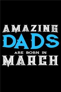 Amazing Dads Are Born In March