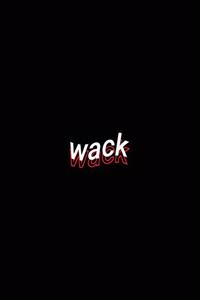 wack