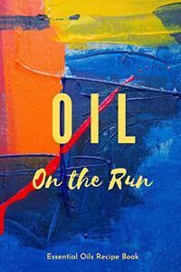 OIL On The Run