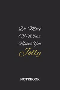 Do More Of What Makes You Jolly