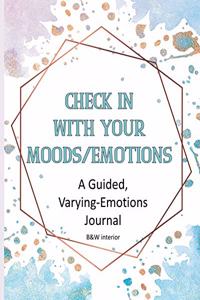 Check In With Your Moods/Emotions