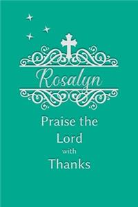 Rosalyn Praise the Lord with Thanks
