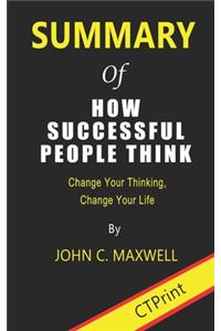 Summary of How Successful People Think