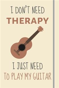 I Don't Need Therapy - I Just Need To Play My Guitar