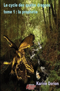 Le cycle des quatre dragons tome 1