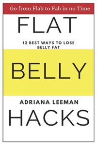 Flat Belly Hacks