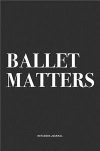 Ballet Matters