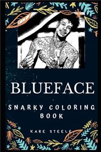 Blueface Snarky Coloring Book