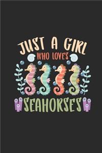 Just A Girl Who Loves Seahorses