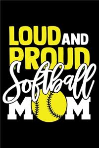 Loud And Proud Softball mom